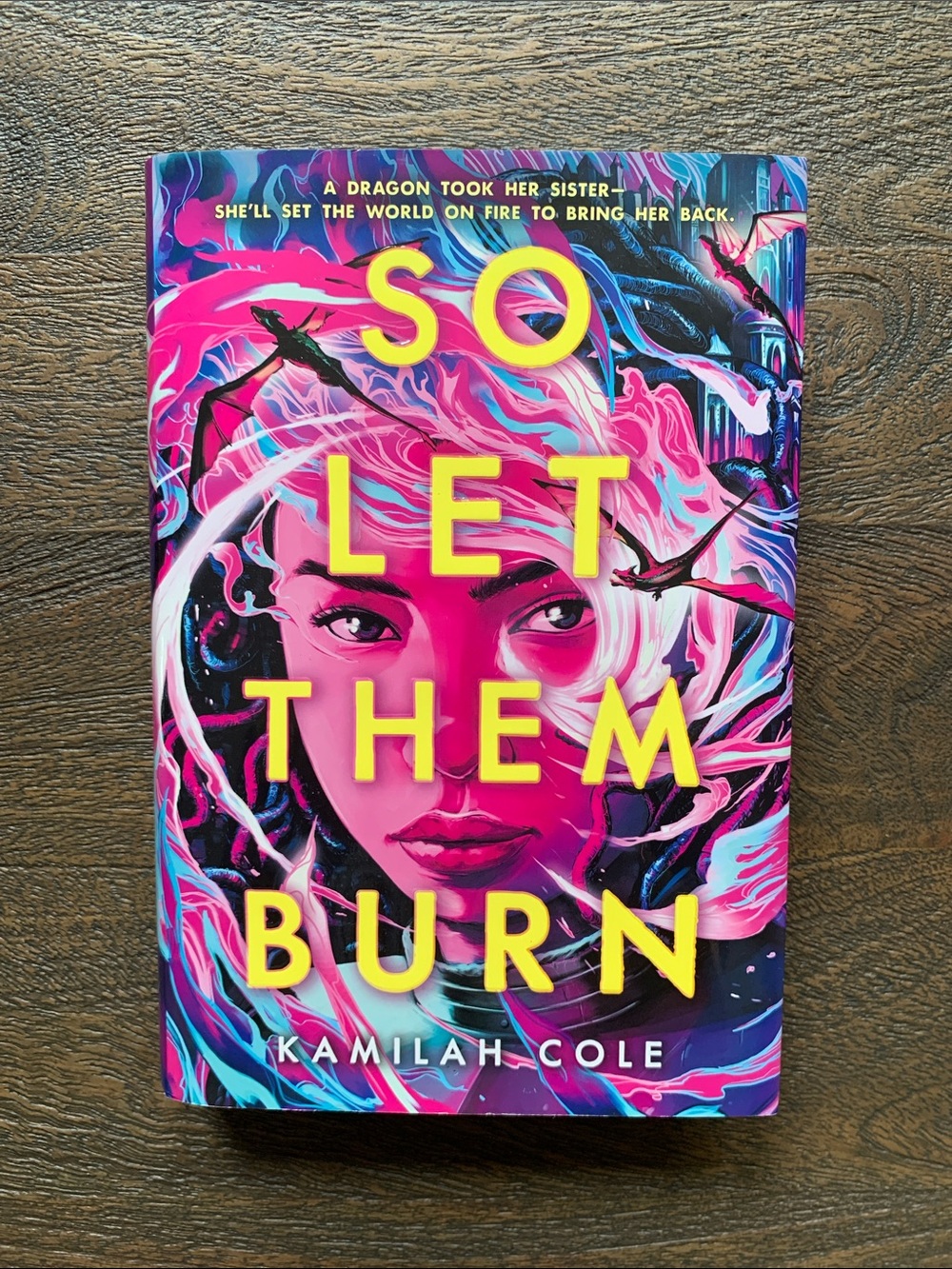 SO LET THEM BURN by Kamilah Cole - Hardcover
